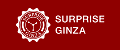 SURPRISE GINZA